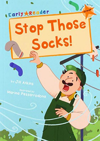 Stop Those Socks!: (Orange Early Reader) - Jill Atkins [KSIĄŻKA]