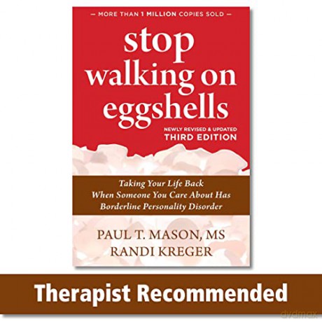 Stop Walking on Eggshells: Taking Your Life Back When Someone You Care About Has Borderline Personality Disorder - Paul T. Mason [KSIĄŻKA]