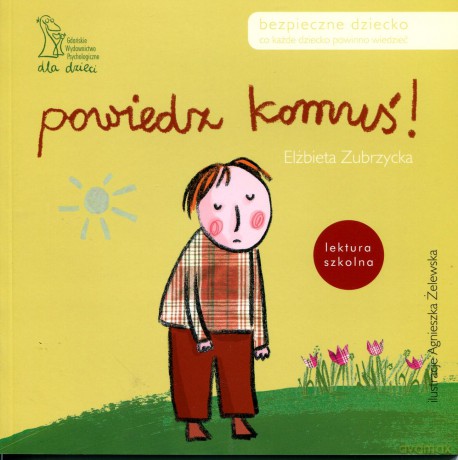 Powiedz komuś! (Wyd. 2012) - Elżbieta Zubrzycka [KSIĄŻKA]