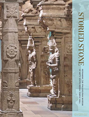 Storied Stone - Reframing the Philadelphia Museum of Art`s South Indian Temple Hall - Darielle Mason [KSIĄŻKA]