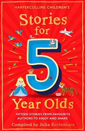 Stories for 5 Year Olds: A classic collection of tales including Paddington, Cinderella and Brambly Hedge: the perfect new children's gift for 2022 - Julia Eccleshare [KSIĄŻKA]