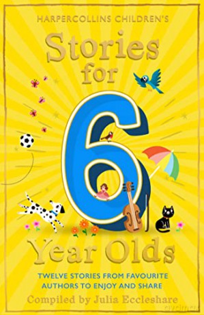 Stories for 6 Year Olds: A classic collection of tales including Paddington, Mary Poppins and Brambly Hedge: the perfect new children's gift for 2022 - Julia Eccleshare [KSIĄŻKA]