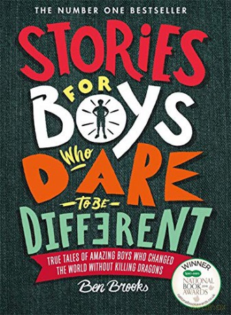 Stories for Boys Who Dare to be Different: true tales of amazing boys who changed the world without killing dragons - Ben Brooks [KSIĄŻKA]