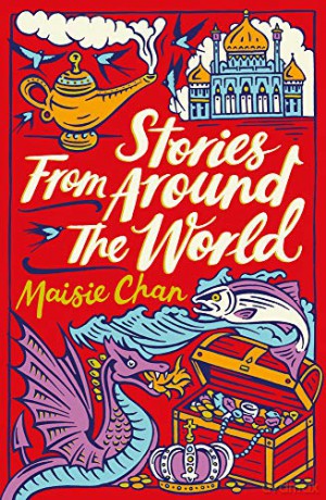 Stories From Around the World: 1 (Scholastic Classics) - Maisie Chan [KSIĄŻKA]