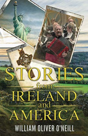 Stories from Ireland and America (The Stories Series) - William Oliver O'Neill [KSIĄŻKA]