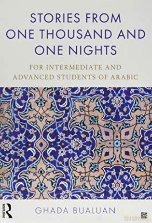 Stories from One Thousand and One Nights: For Intermediate and Advanced Students of Arabic - Ghada Bualuan [KSIĄŻKA]