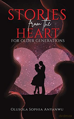 Stories from the Heart: For Older Generations - Olusola Sophia Anyanwu [KSIĄŻKA]