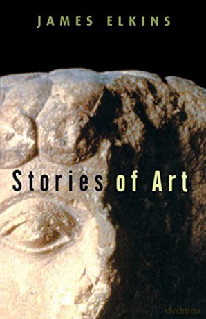 Stories of Art - James Elkins [KSIĄŻKA]