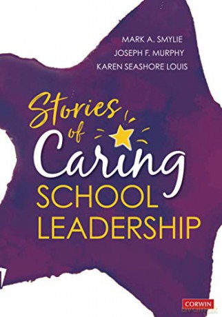Stories of Caring School Leadership - Mark A. Smylie [KSIĄŻKA]