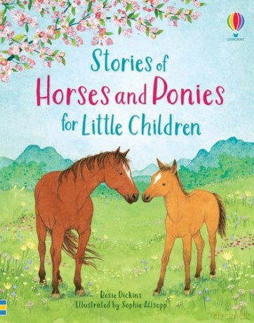 Stories of Horses and Ponies for Little Children (Story Collections for Little Children): 1 - Rosie Dickins [KSIĄŻKA]