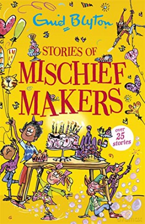 Stories of Mischief Makers (Bumper Short Story Collections) - Enid Blyton [KSIĄŻKA]