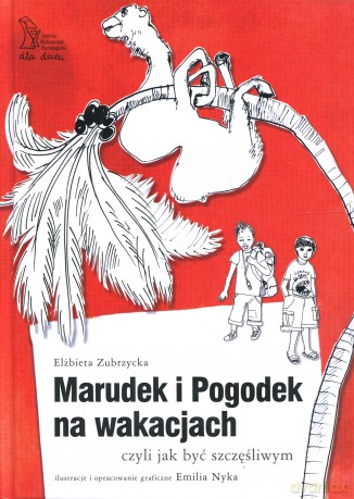 Marudek i Pogodek na wakacjach, czyli jak być szczęśliwym - Elżbieta Zubrzycka [KSIĄŻKA]