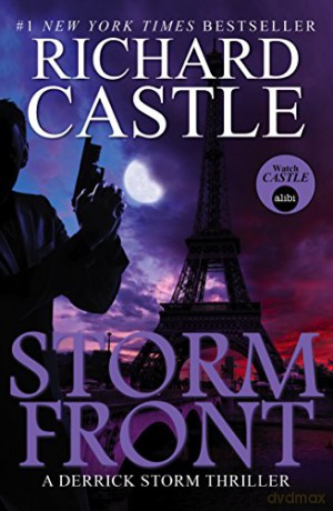 Storm Front (A Derrick Storm Novel) (Castle) (Derrick Storm 4): A Derrick Storm Thriller - Richard Castle [KSIĄŻKA]
