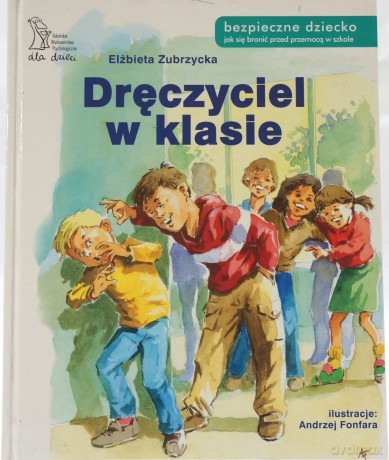Dręczyciel w klasie - Elżbieta Zubrzycka [KSIĄŻKA]