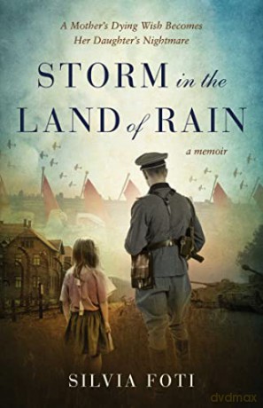Storm in the Land of Rain: A Mother's Dying Wish Becomes Her Daughter's Nightmare - Silvia Foti [KSIĄŻKA]