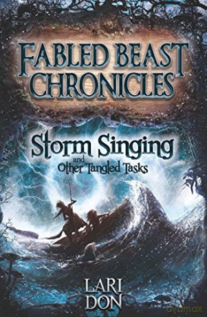 Storm Singing and other Tangled Tasks: 3 (Kelpies) - Lari Don [KSIĄŻKA]