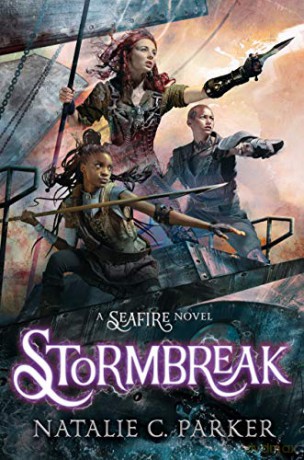 Stormbreak: 3 (Seafire) - Natalie C Parker [KSIĄŻKA]