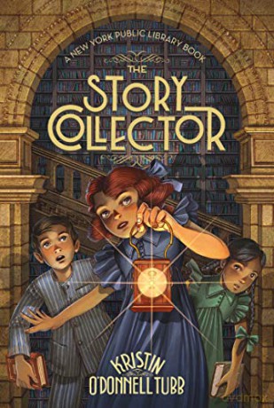 Story Collector, The: A New York Public Library Book: 1 (The Story Collector) - O'Donnell, Kristin Tubb [KSIĄŻKA]