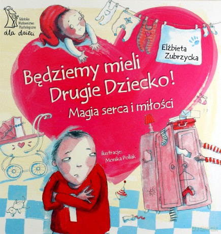Będziemy mieli drugie dziecko. Magia serca i miłości - Elżbieta Zubrzycka [KSIĄŻKA]