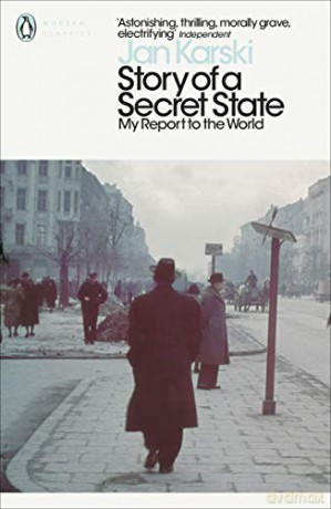 Story of a Secret State: My Report to the World (Penguin Modern Classics) - Jan Karski [KSIĄŻKA]