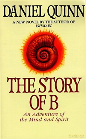 Story of B: 2 (Ishmael Series) - Daniel Quinn [KSIĄŻKA]