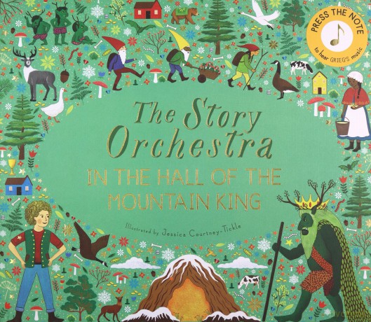 Story Orchestra: In the Hall of the Mountain King: Press the note to hear Grieg's music (7) (The Story Orchestra) - Jessica Courtney Tickle [KSIĄŻKA]