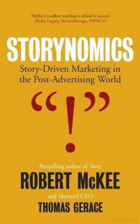 Storynomics: Story Driven Marketing in the Post-Advertising World - Robert McKee [KSIĄŻKA]