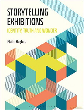 Storytelling Exhibitions: Identity, Truth and Wonder - Philip Hughes [KSIĄŻKA]