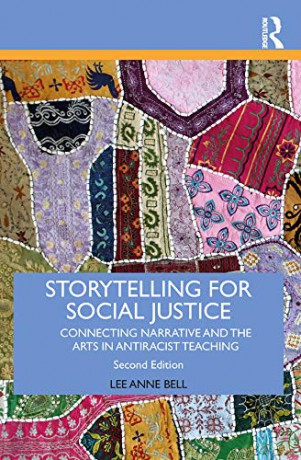 Storytelling for Social Justice: Connecting Narrative and the Arts in Antiracist Teaching (Teaching/Learning Social Justice) - Lee Anne Bell [KSIĄŻKA]