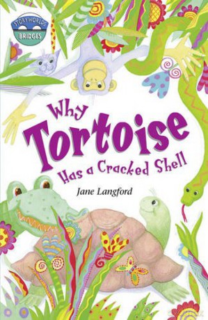 Storyworlds Bridges Stage 10 Why Tortoise Has a Cracked Shell (single) - Jane Langford [KSIĄŻKA]