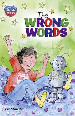 Storyworlds Bridges Stage 11The Wrong Words (single) - Celia Warren [KSIĄŻKA]