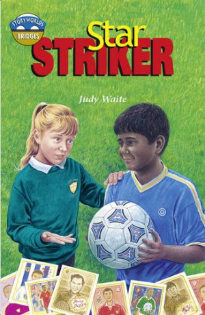 Storyworlds Bridges Stage 12 Star Striker (single) - Judy Waite [KSIĄŻKA]