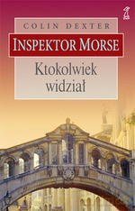 Ktokolwiek widział - Colin Dexter [KSIĄŻKA]