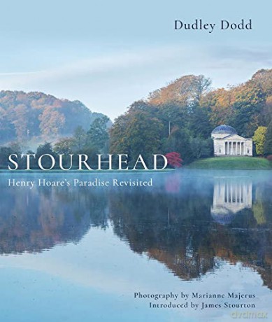 Stourhead: Henry Hoare's Paradise Revisited - Dudley Dodd [KSIĄŻKA]