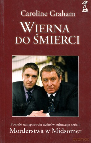 Wierna do śmierci - Caroline Graham [KSIĄŻKA]