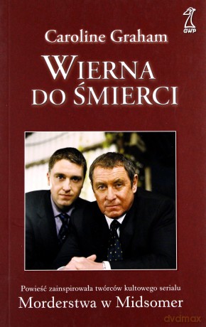 Wierna do śmierci - Caroline Graham [KSIĄŻKA]