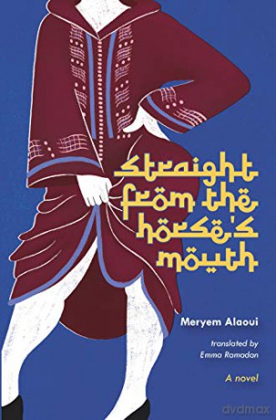 Straight from the Horse's Mouth: A Novel - Meryem Alaoui [KSIĄŻKA]