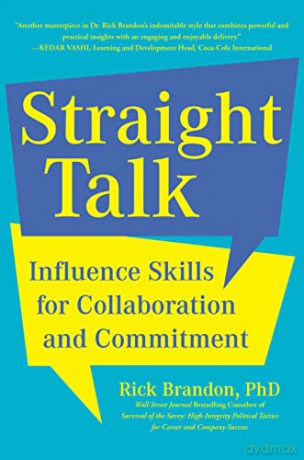 Straight Talk: Influence Skills for Collaboration and Commitment - Rick Brandon [KSIĄŻKA]