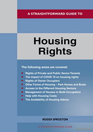 Straightforward Guide to Housing Rights, A: Revised Edition - 2022 - Roger Sproston [KSIĄŻKA]