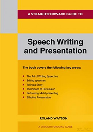 Straightforward Guide To Speech Writing And Presentation, A: 2022 Edition - Watson [KSIĄŻKA]