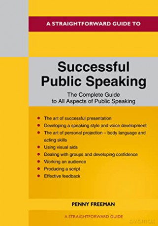Straightforward Guide To Successful Public Speaking, A: Revised Edition - 2022 - Rosemary [KSIĄŻKA]