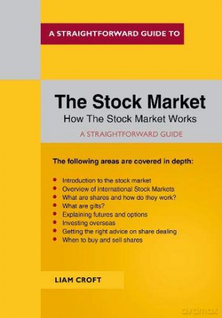Straightforward Guide To The Stock Market, A - Liam Croft [KSIĄŻKA]