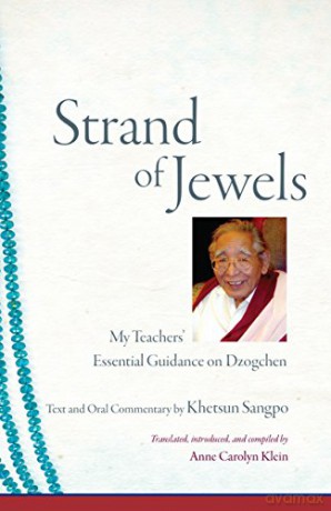 Strand of Jewels: My Teachers' Essential Guidance on Dzogchen - Khetsun Sangpo [KSIĄŻKA]