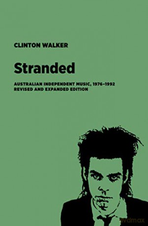 Stranded: Australian Independent Music, 1976-1992 - Clinton Walker [KSIĄŻKA]