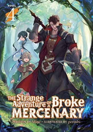 Strange Adventure of a Broke Mercenary (Light Novel) Vol. 4, The (The Strange Adventure of a Broke Mercenary (Light Novel)) - peroshi [KSIĄŻKA]
