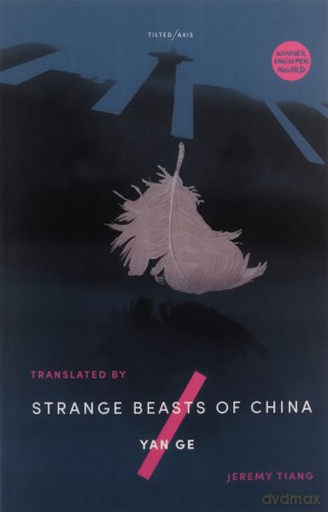 Strange Beasts of China - Yan Ge and translated by Jeremy Tiang [KSIĄŻKA]