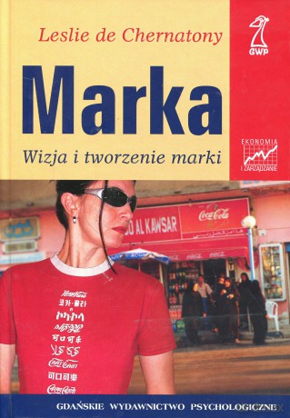 Marka. Wizja i tworzenie marki (druk cyfrowy) - Leslie Chernatony [KSIĄŻKA]