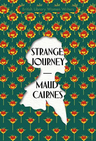 Strange Journey: 14 (British Library Women Writers): by Maud Cairnes - Maud Cairnes [KSIĄŻKA]