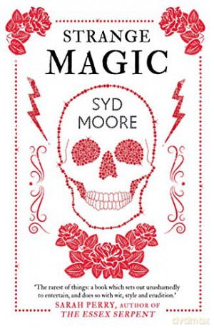 Strange Magic: An Essex Witch Museum Mystery: 1 (The Essex Witch Museum Mysteries) - Syd Moore [KSIĄŻKA]