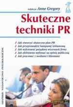 Skuteczne techniki PR - Anne Gregory [KSIĄŻKA]